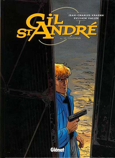 Gil St-André. Vol. 4. Le chasseur