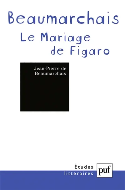 Pierre-Augustin Caron de Beaumarchais, La folle journée ou Le mariage de Figaro