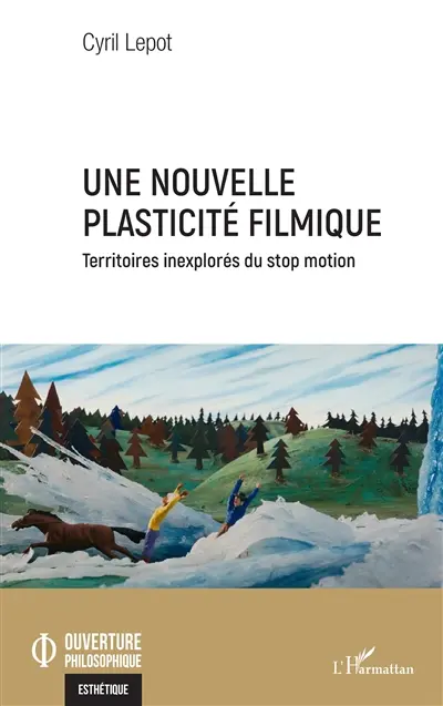 Une nouvelle plasticité filmique : territoires inexplorés du stop motion