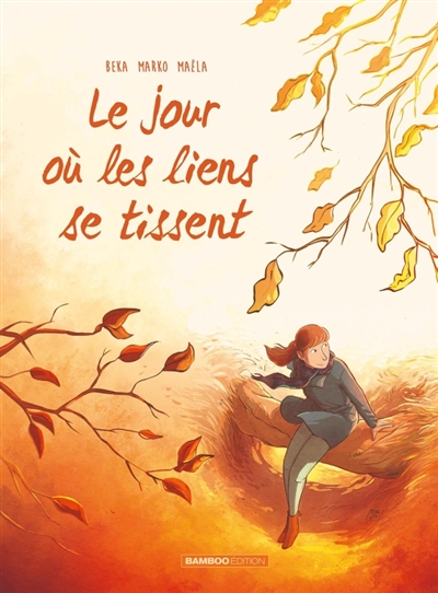 Le jour où, tome 7 : Le jour où les liens se tissent