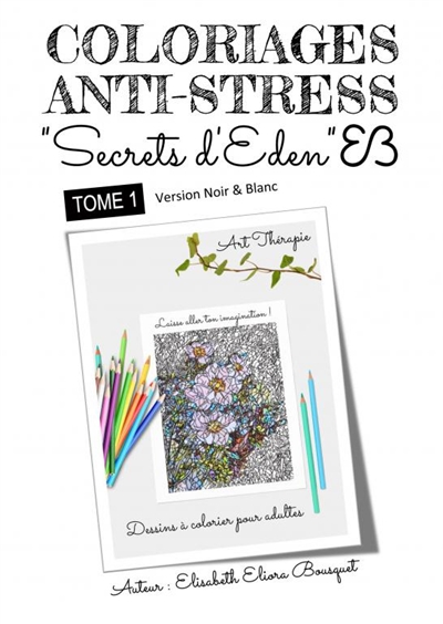 COLORIAGES SECRETS D'EDEN :...