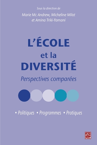 L'école et la diversité : perspectives comparées : politiques, programmes, pratiques