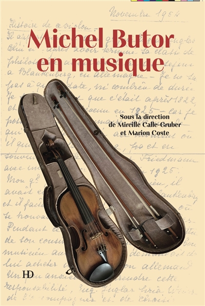 L'atelier Butor. Vol. 1. Michel Butor en musique