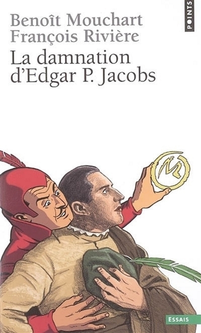La damnation d'Edgar P. Jacobs : biographie