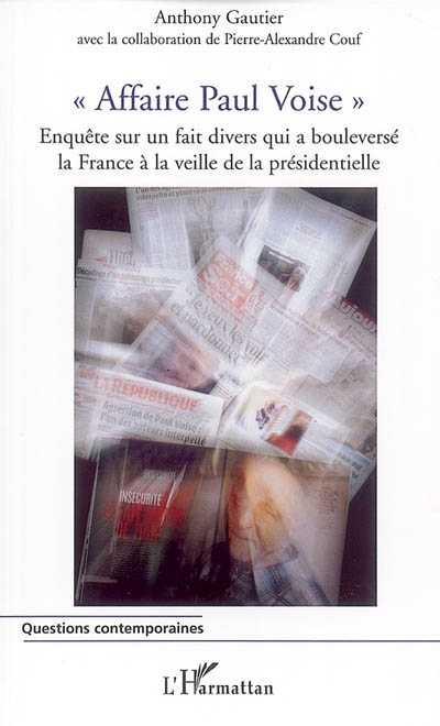 Affaire Paul Voise : enquête sur un fait divers qui a bouleversé la France à la veille de la présidentielle
