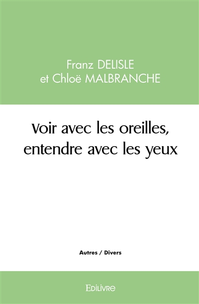 Voir avec les oreilles,...