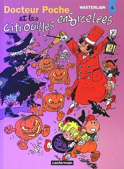 Docteur Poche. Vol. 5. Docteur Poche et les citrouilles ensorcelées