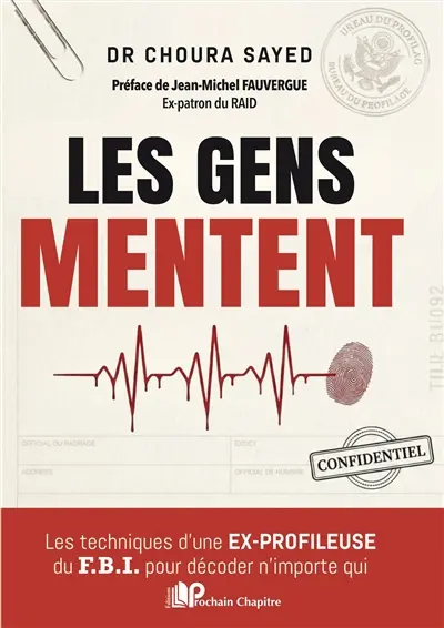 Les gens mentent : les techniques d'une ex-profileuse du FBI pour décoder n'importe qui