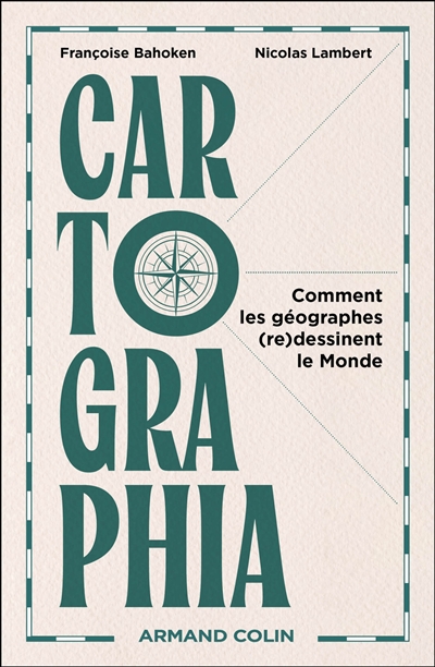 Cartographie : comment les cartographes (re)dessinent le monde