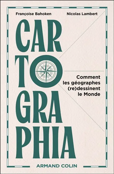 Cartographia : comment les cartographes (re)dessinent le monde