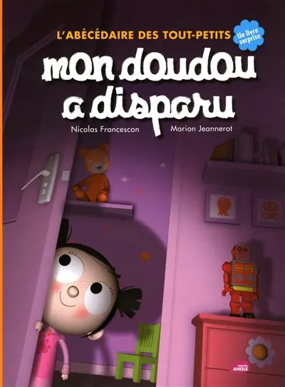 Mon doudou a disparu : l'abécédaire des tout-petits