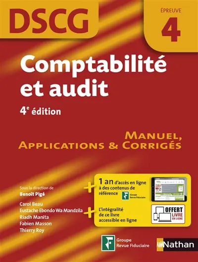 Comptabilité et audit, DSCG épreuve 4 : manuel, applications & corrigés