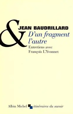 D'un fragment l'autre : entretiens avec François L'Yvonnet