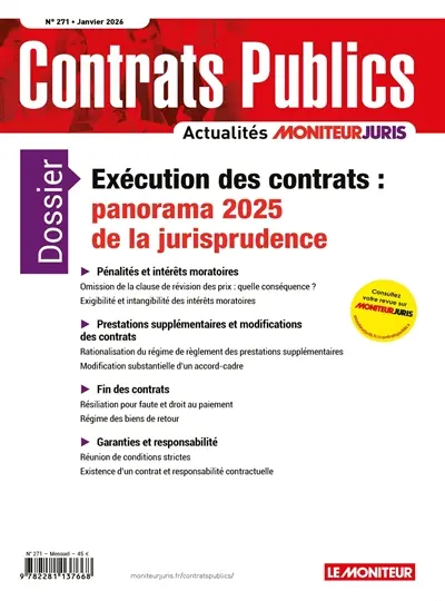 Contrats publics, l'actualité de la commande et des contrats publics, n° 271. Exécution des contrats : panorama 2025 de la jurisprudence Contrats publics, l'actualité de la commande et des contrats publics, n° 271. Exécution des contrats : panorama 2025 de la jurisprudence