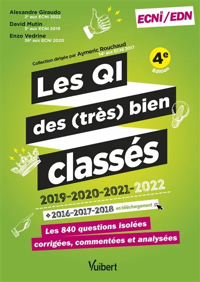 Les QI des (très) bien classés, 2019, 2020, 2021, 2022 : les 840 questions isolées, corrigées, commentées et analysées : ECNi-EDN