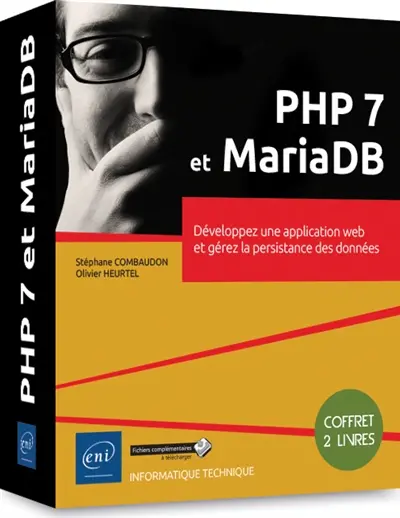 PHP 7 et MariaDB : développez une application web et gérez la persistance des données