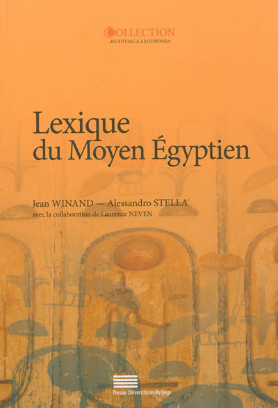 Lexique du Moyen Egyptien : avec une introduction grammaticale et une liste de mots présentés selon le classificateur sémantique