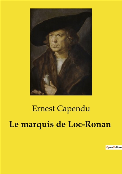 Le marquis de Loc­Ronan