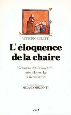 L'éloquence de la chaire : victoires et défaites du latin entre Moyen Age et Renaissance