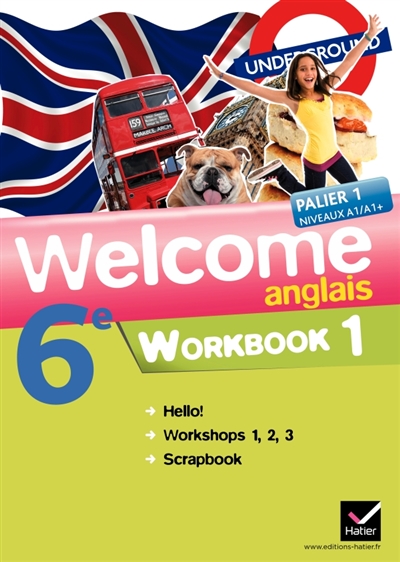 Welcome, anglais 6e : palier 1, niveaux A1-A1+ : workbook 1