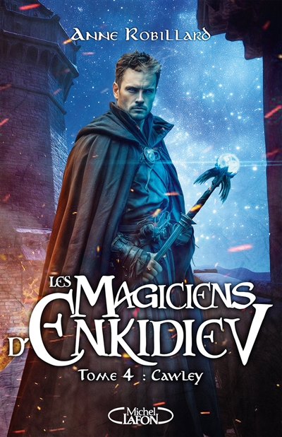 Les magiciens d'Enkidiev. Vol. 4. Cawley