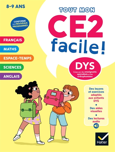 Mon CE2 facile ! 8-9 ans : adapté aux enfants dys ou en difficultés d'apprentissage : leçons et exercices corrigés accessibles à tous, nouveau programme