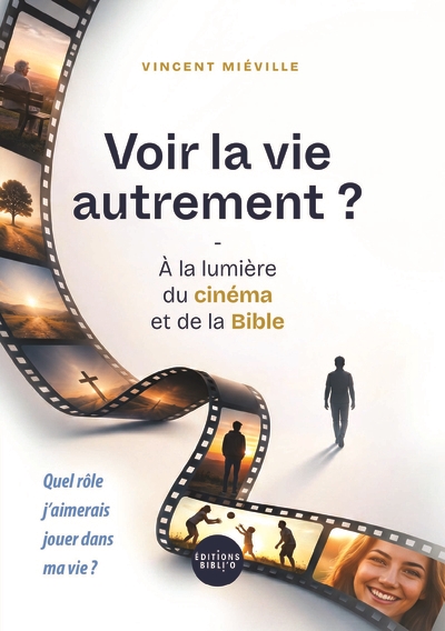 Voir la vie autrement ? : à...