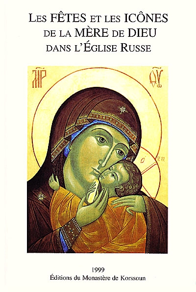Les fêtes et les icônes de la Mère de Dieu dans l'Eglise russe