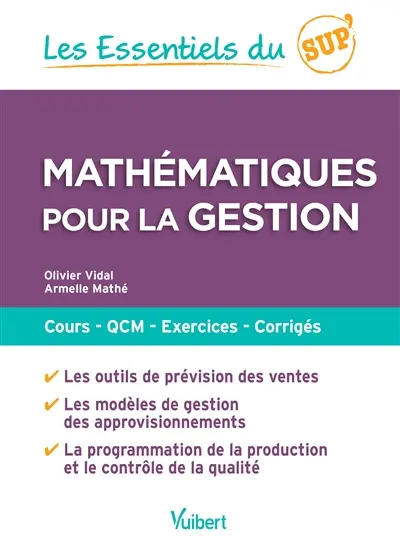 Mathématiques pour la gestion : cours, QCM, exercices, corrigés