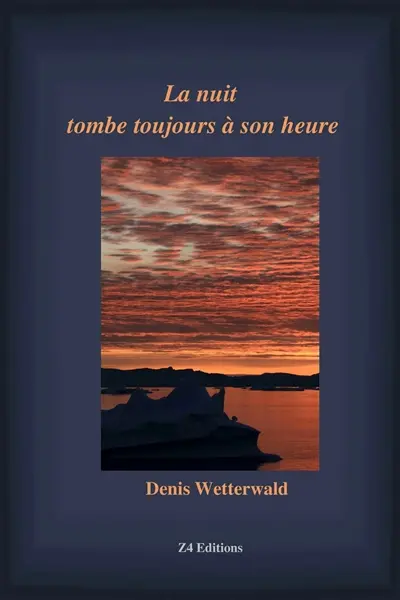 La nuit tombe toujours à son heure