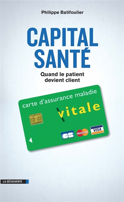Capital santé : quand le patient devient client