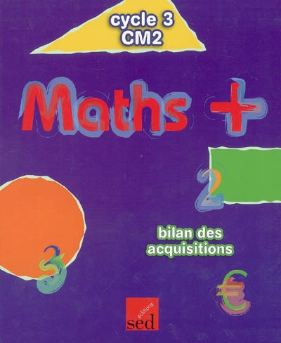 Maths + cycle 3 CM2 : bilan des acquisitions