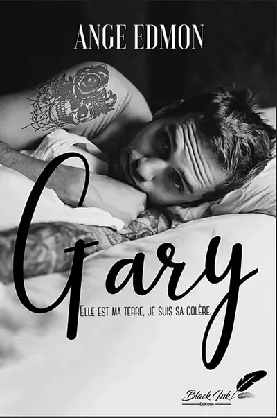 Gary : elle est ma terre, je suis sa colère