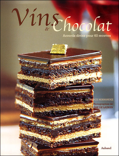 Vins & chocolat : accords divins pour 60 recettes