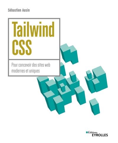 Tailwind CSS : pour concevoir des sites web modernes et uniques