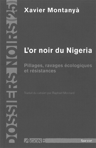 L'or noir du Nigeria : pillages, ravages écologiques et résistances