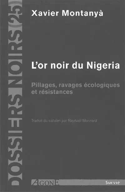 L'or noir du Nigeria : pillages, ravages écologiques et résistances