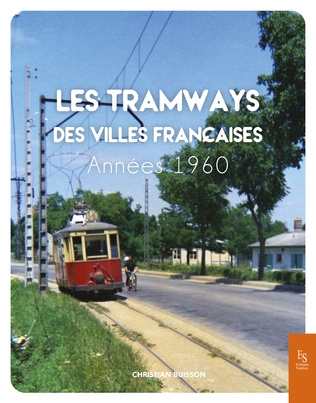 Les tramways des villes françaises : années 1960