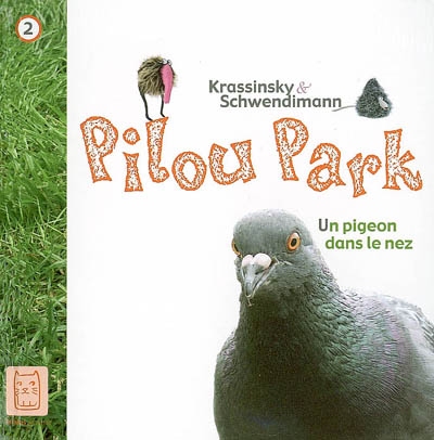 Pilou Park. Vol. 2. Un pigeon dans le nez