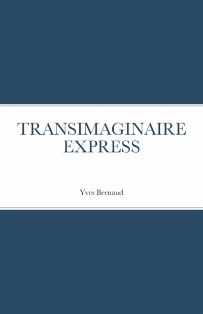 TRANSIMAGINAIRE EXPRESS...