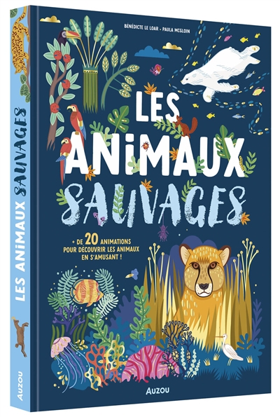 les animaux sauvages : + de 20 animations pour découvrir les animaux en s'amusant !