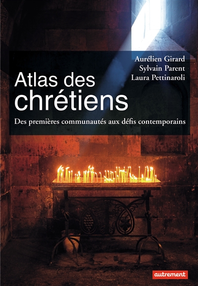 Atlas des chrétiens : des premières communautés aux défis contemporains