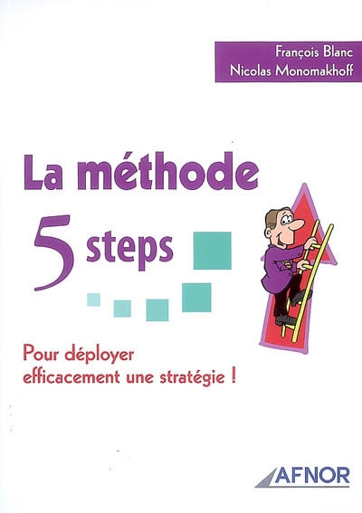 la méthode 5 steps : pour déployer efficacement une stratégie !