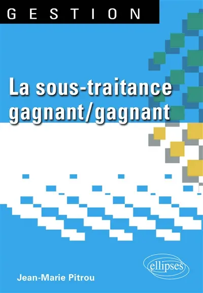 La sous-traitance gagnant-gagnant