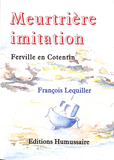 Meurtrière imitation : Ferville en Cotentin