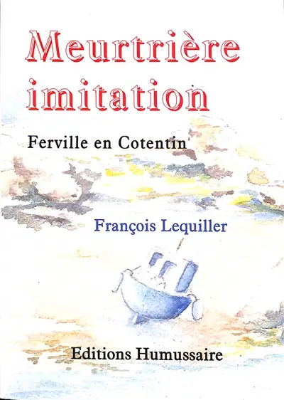 Meurtrière imitation : Ferville en Cotentin