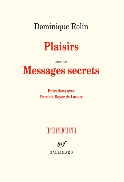 Plaisirs. Messages secrets : entretiens avec Patricia Boyer de Latour
