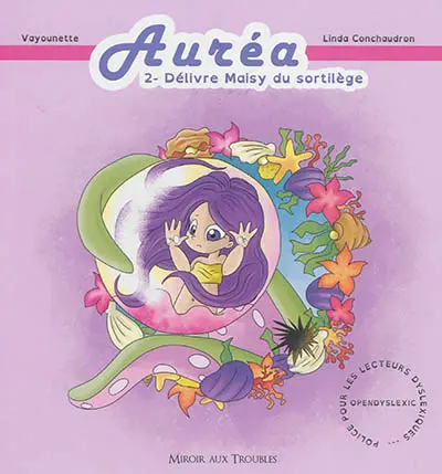 Auréa. Vol. 2. Auréa délivre Maisy du sortilège