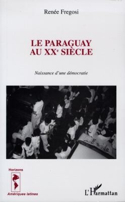 Le Paraguay au XXe siècle : naissance d'une démocratie