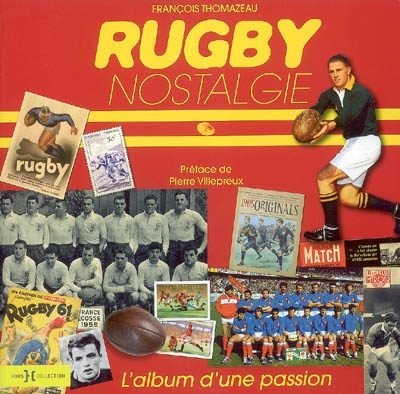Rugby nostalgie : l'album d'une passion